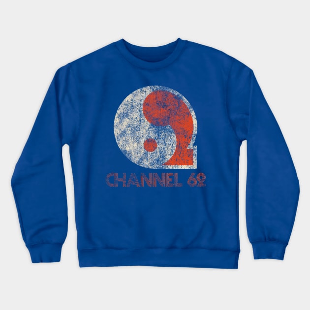 Channel 62 Crewneck Sweatshirt by Hysteria 51's Retro - RoundUp